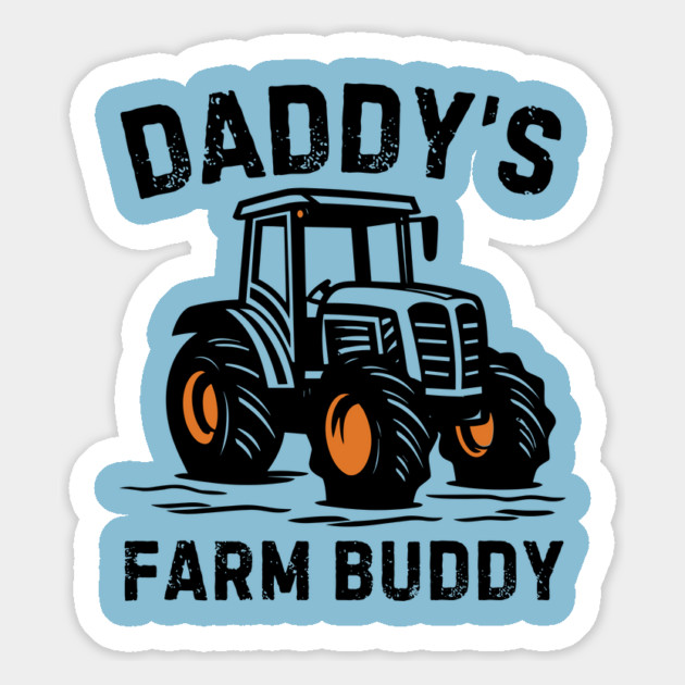 Daddy's Farm Buddy Magnet by The WYLD Tribe