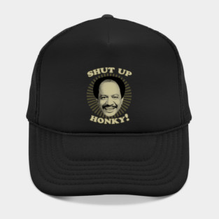 Jeffersons - Shut Up Honky Hat