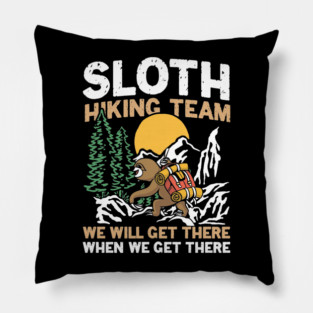 Sloth Hiking Team We Will Get There - Funny Sloth Pillow