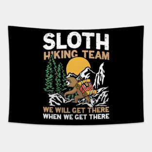 Sloth Hiking Team We Will Get There - Funny Sloth Tapestry