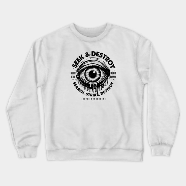 SEEK & DESTROY Crewneck Sweatshirt by artslaves
