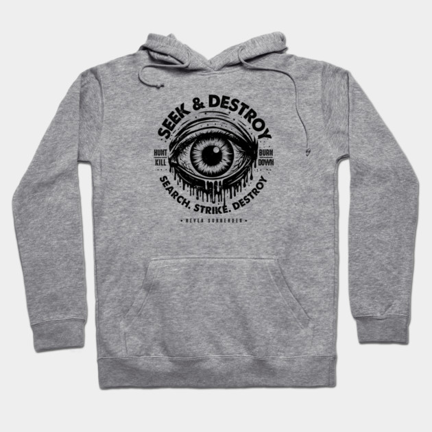 SEEK & DESTROY Hoodie by artslaves