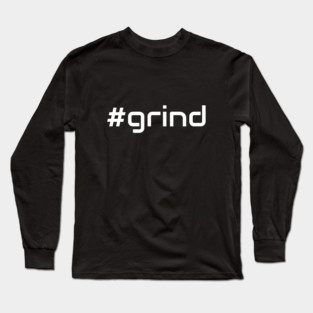 Grind Long Sleeve T-Shirt