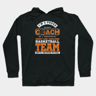 Basketball Team Players MVP Dribbling Basketball Ring Court Gift I'm Proud Coach Hoodie