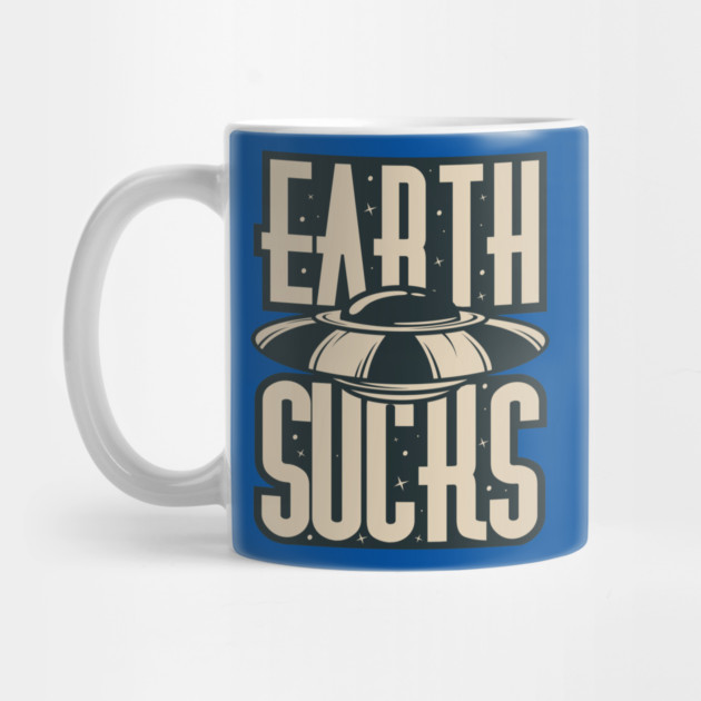 Earth Sucks typography by Urbanprint