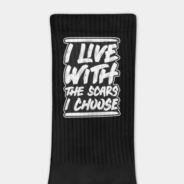 I live With The Scars I Choose by Urbanprint