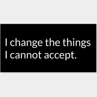 I change the things I cannot accept. Posters and Art