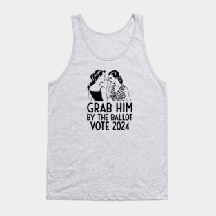 Grab Him 2024 Election Tank Top
