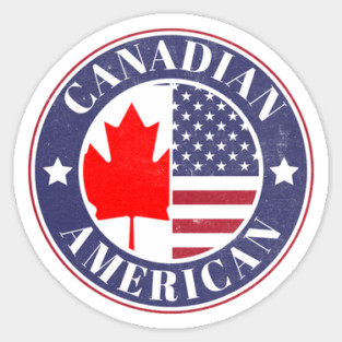Proud Canadian-American Badge - Canada Flag Sticker