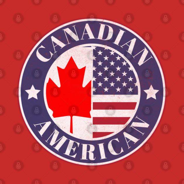 Proud Canadian-American Badge - Canada Flag by Yesteeyear