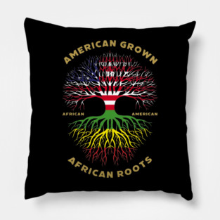 American Grown African Roots - African American Pillow