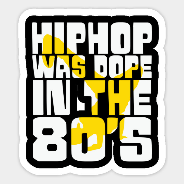 Hip Hop was Dope in the 80s Magnet by UrbanLifeApparel