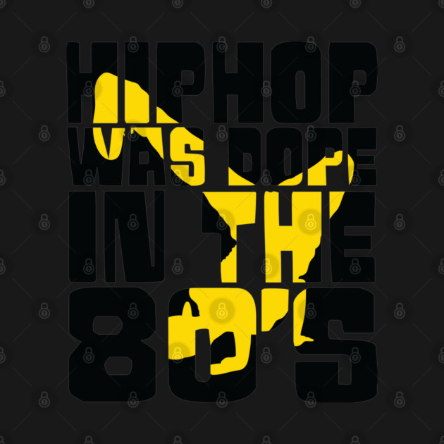 Hip Hop was Dope in the 80s by UrbanLifeApparel