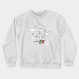 Here Lies All Those Who Underestimated Me Crewneck Sweatshirt