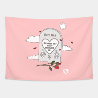 Here Lies All Those Who Underestimated Me Tapestry