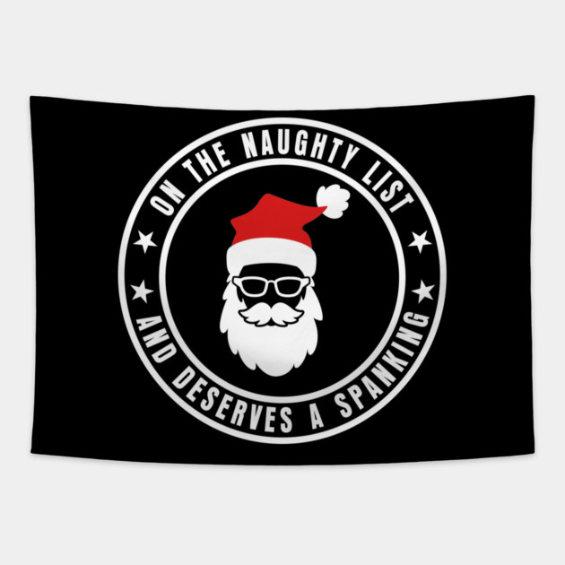 One the naughty List - Christmas Santa Tapestry by UrbanLifeApparel
