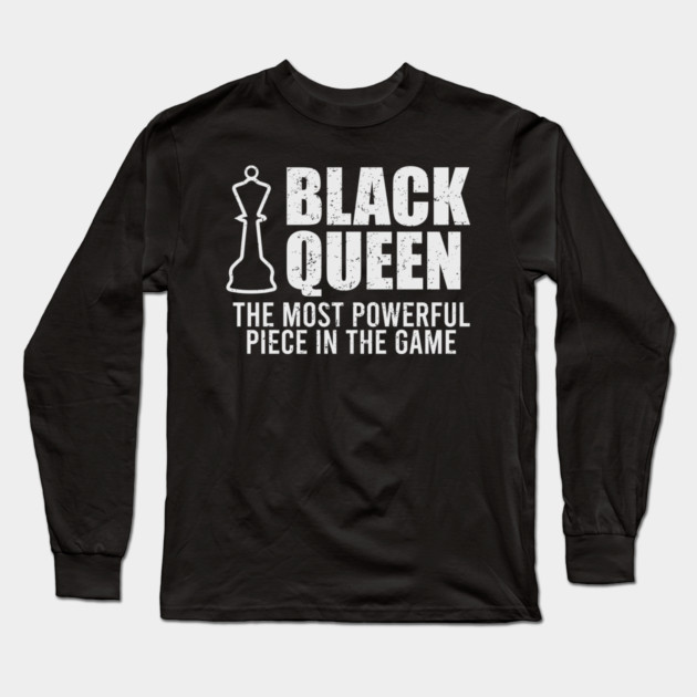 Black Queen, The most powerful piece in the game Long Sleeve T-Shirt by UrbanLifeApparel