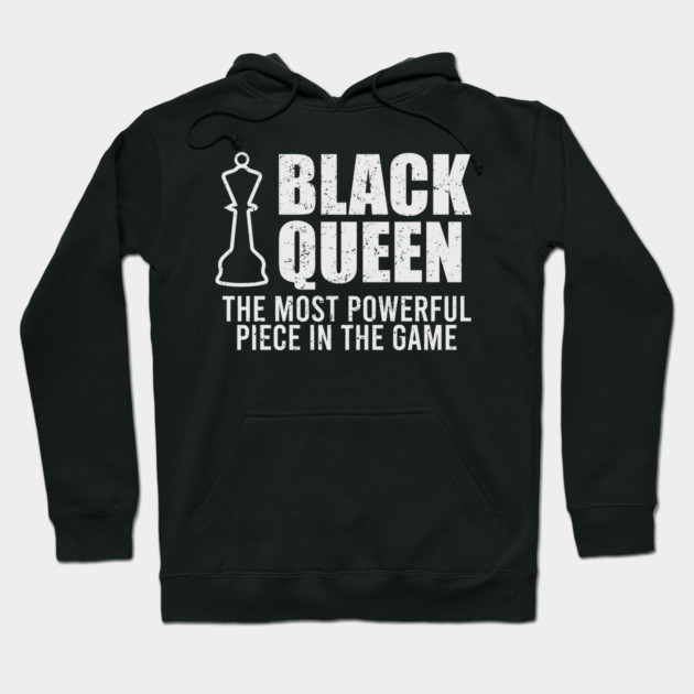 Black Queen, The most powerful piece in the game Hoodie by UrbanLifeApparel