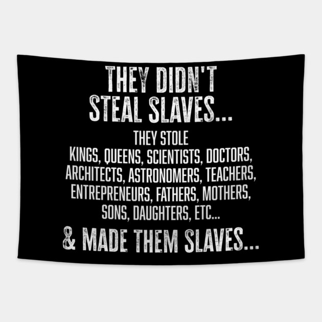 They didn't steal slaves...they made them Tapestry by UrbanLifeApparel