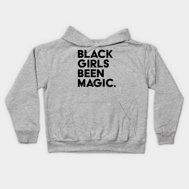 Black Girls Been Magic Kids Hoodie by UrbanLifeApparel