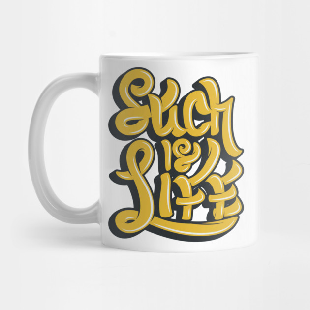 Such Is Life typography Design by Urbanprint