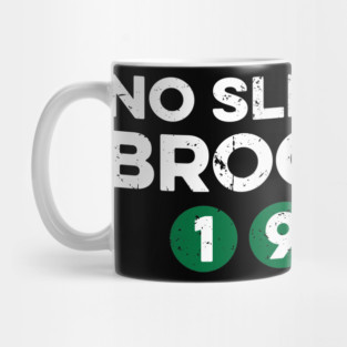 No Sleep Till Brooklyn Mug