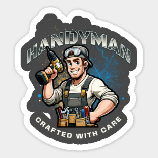 Handyman, Crafted with Care Sticker