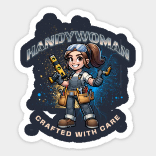 Handywoman, Crafted with Care Sticker