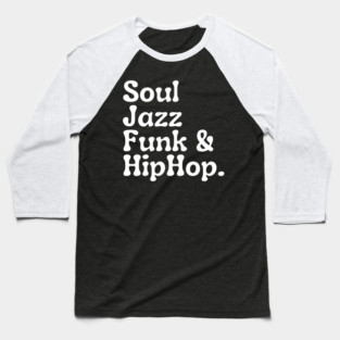 Soul Funk Jazz and HipHop Baseball T-Shirt