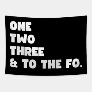 One Two Three and to the Fo Tapestry