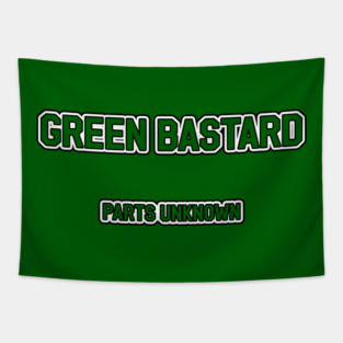 Green Bastard - Parts Unknown Tapestry