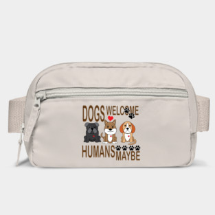 Dogs Welcome, Humans Maybe! Bag
