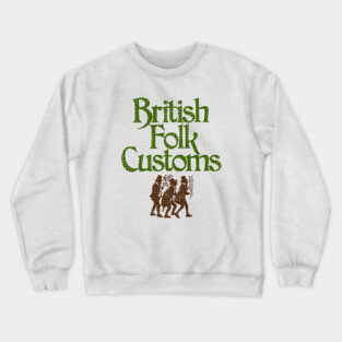 British Folk Customs †† Folk Horror Design Crewneck Sweatshirt