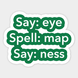 Say Eye Spell Map Say Ness - Funny Penis Joke Sticker