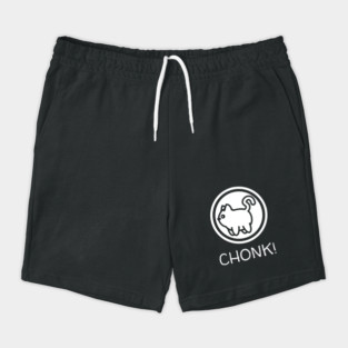 CHONK! Shorts