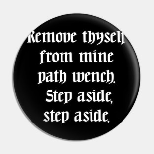 Ye Olde Lyrics - Move, Get Out The Way Pin
