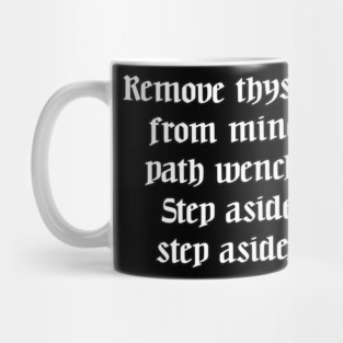 Ye Olde Lyrics - Move, Get Out The Way Mug