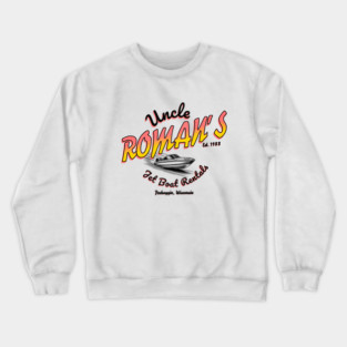 Uncle Roman's Jet Boat Rentals - Est. 1988 Crewneck Sweatshirt