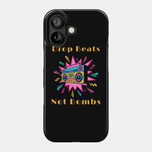 Drop Beats Not Bombs Anti-War Phone Case