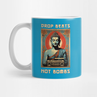 Drop Beats Not Bombs Anti-War Buddha Mug