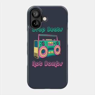 Drop Beats Not Bombs Anti-War Phone Case