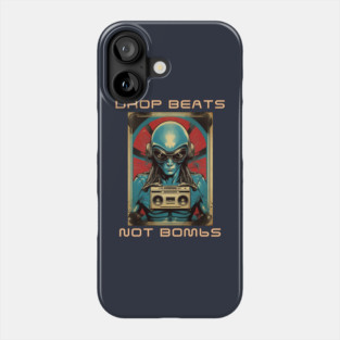 Drop Beats Not Bombs Anti-War Alien Phone Case