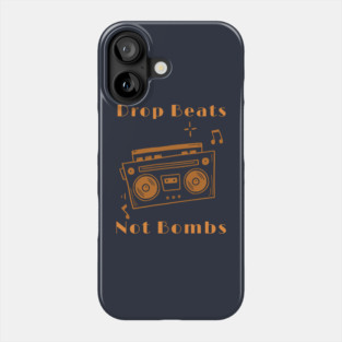 Drop Beats Not Bombs Anti-War Phone Case