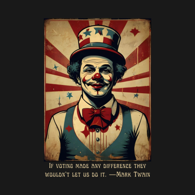 Funny Election 2024 Vintage Clown by QuirkyQuest Creations