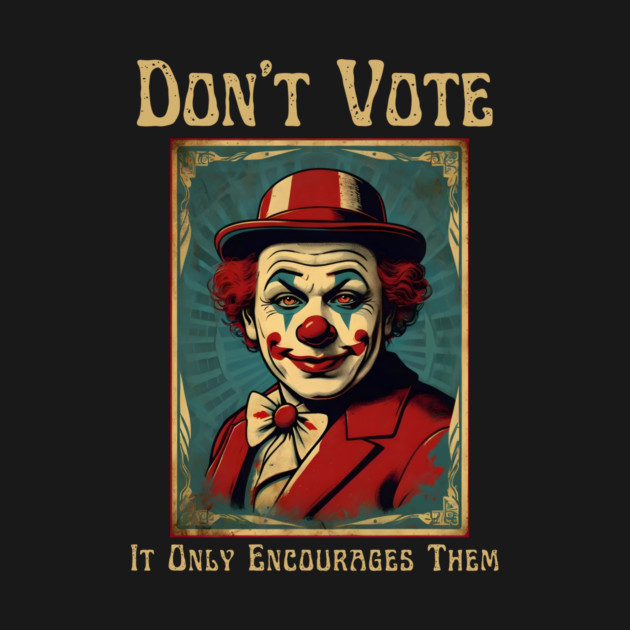 Funny Election 2024 Vintage Clown by QuirkyQuest Creations