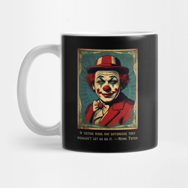 Funny Election 2024 Vintage Clown by QuirkyQuest Creations