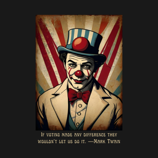 Funny Election 2024 Vintage Clown by QuirkyQuest Creations