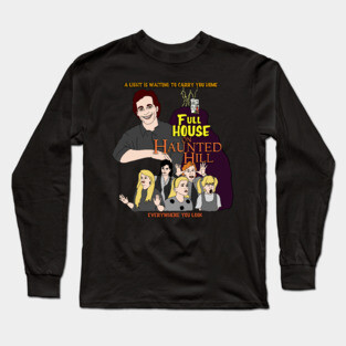 Full House on Haunted Hill Long Sleeve T-Shirt