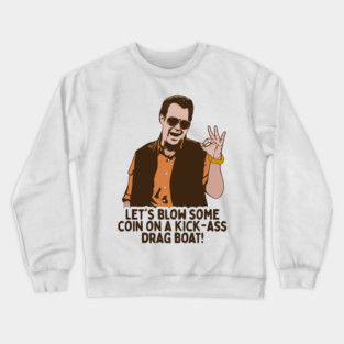 Uncle Roman - Let's Blow Some Coin Crewneck Sweatshirt