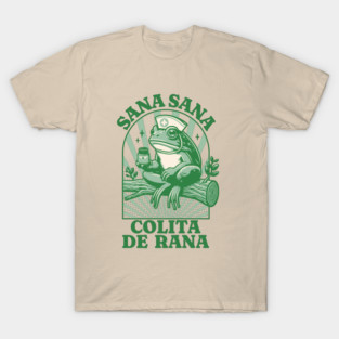 Sana Sana Colita De Rana Cute Mexican Nurse - Mexican Saying T-Shirt